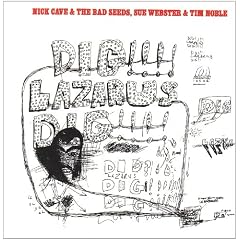 Dig Lazarus Dig!!!