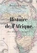 Histoire de l'Afrique des origines � nos jours