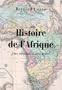 Histoire de l'Afrique des origines � nos jours