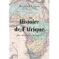 Histoire de l'Afrique des origines � nos jours