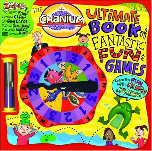 The Cranium Ultimate Book of Fantastic Fun & Games: Share the Fun with Family and Friends