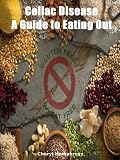 Celiac Disease - A Guide to Eating Out
