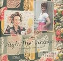 Style me vintage: Techniques expliqu&eacute;es pas &agrave; pas - Coiffures r&eacute;tro