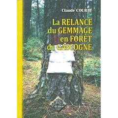 La relance du gemmage en for�t de Gascogne