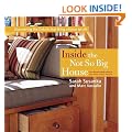 Inside the Not So Big House: Discovering the Details That Bring a Home to Life