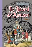 Le B�tard de Maul�on (tome 1)