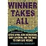 Winner Takes All: Steve Wynn, Kirk Kerkorian, Gary Loveman, and the Race to Own Las Vegas