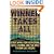 Winner Takes All: Steve Wynn, Kirk Kerkorian, Gary Loveman, and the Race to Own Las Vegas