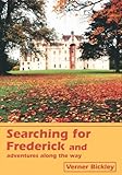 Searching for Frederick : and adventures along the way