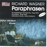 Richard Wagner: Paraphrasen Stefan Mickisch Klavier