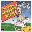 Die Besten H�schen-Witze
