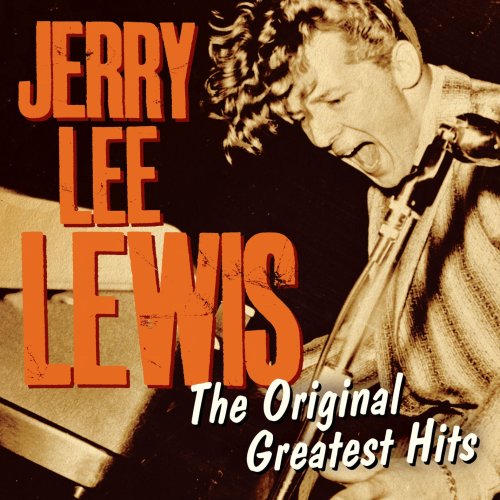 Jerry Lee Lewis - Jerry Lee Lewis: The Original Greatest Hits - Zortam Music