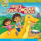 Diego's Great Dinosaur Rescue (Go, Diego, Go!) ~ Sheila Sweeny Higginson