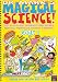 Dr.
Mark's
MAGICAL
SCIENCE!
-
BOOK
1:
A
Set
of
Fun
and
Novel
Experiments
About
Physical
Processes,
Properties
of
Materials
and
Ourselves:
Bk.
1
