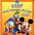 La maison de Mickey : Une journ�e formidable, MON HISTOIRE DU SOIR