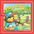 Play Ball, Corduroy by B. G. Hennessy and Don Freeman