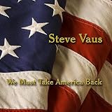 Best of Steve Vaus: We Must Take America Back