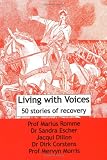 Living with Voices: 50 Stories of Recovery