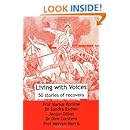 Living with Voices: 50 Stories of Recovery