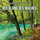 Der Klang des Waldes - Naturklang der Singv�gel, Entspannung f�r K�rper und Geist (Relaxing With Nature Sounds)