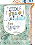 Doodle, Draw, Journal: An Art Journal...