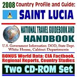 2008 Country Profile and Guide to St. Lucia - National Travel Guidebook and Handbook - Caribbean Basin Initiative, Pink Hibiscus Mealybug, Energy (Two CD-ROM Set)