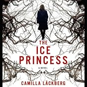The Ice Princess | [Camilla Läckberg, Steven T. Murray (translator)]