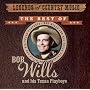 Legends of Country Music: The Best of Bob Wills and His Texas Playboys