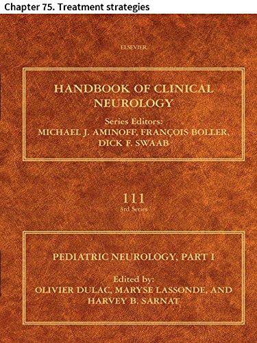 Pediatric Neurology Part I: Chapter 75. Treatment strategies (Handbook of Clinical Neurology)