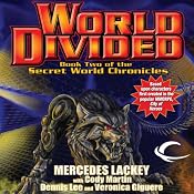 World Divided: Book Two of the Secret World Chronicle | [Mercedes Lackey, Cody Martin, Dennis Lee, Veronica Giguere]