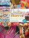 Quilting Party: Group Quilting for Celebration, Commemoration & Charity