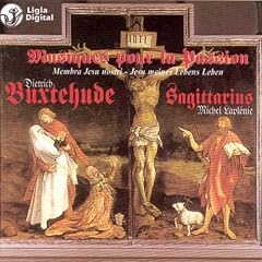 Musiques pour la Passion - Membra Jesu nostri / Jesus meines Lebens Leben