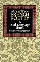 Introduction to French Poetry (Dual-Language) (English and French Edition)