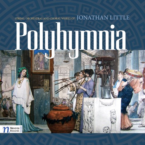 Buy Polyhymnia: String, Orchestral and Choral Works of Jonathan Little From amazon