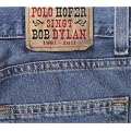 Polo Hofer Singt Bob Dylan 1981-2011