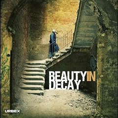 Beauty in Decay