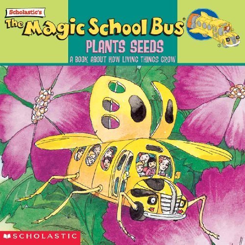 The Magic School Bus Plants Seeds: A Book about How Living Things Grow (Magic School Bus (Pb)) by Joanna Cole (1999-10-01)