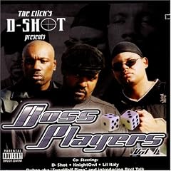 D Shot Presents Boss Players 1 by Boss Players, D-Shot, The Click, Knightowl, and Lil Italy (Audio CD - 2002) - Explicit Lyrics