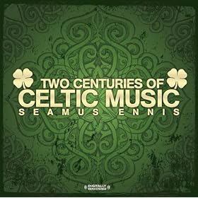 Two Centuries Of Celtic Music (Digitally Remastered)