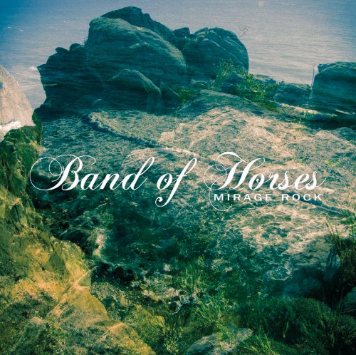 Band Of Horses - Mirage Rock - Zortam Music