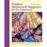 Positive Behavioral Supports for the Classroom (2nd Edition)