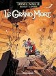 Le Grand Mort, Tome 4 : Sombre