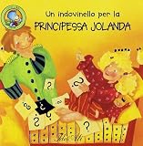 Un indovinello per principessa Jolanda (Lino libri)