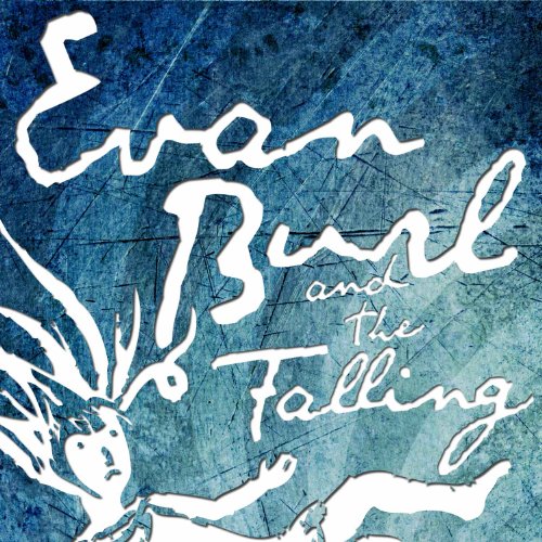 Evan Burl and the Falling