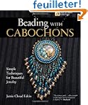 Beading With Cabochons: Simple Techni...