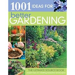 1001 Ideas for Better Gardening