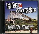 Youve Ruined Everything
