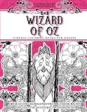 Coloring Books for Grownups Wizard of Oz: Vintage Coloring Books for Adults - Art & Quotes Reimagined from Frank Baum's Original The Wonderful Wizard of Oz