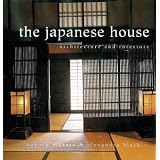 The Japanese House: Architecture and Interiorsby Alexandra Black