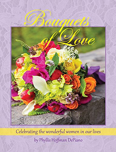 Bouquets of Love: Celebrating the wonderful women in our lives (Gifts from the Heart)
